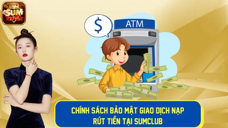 Quy định về giao dịch nạp rút tiền tại cổng game