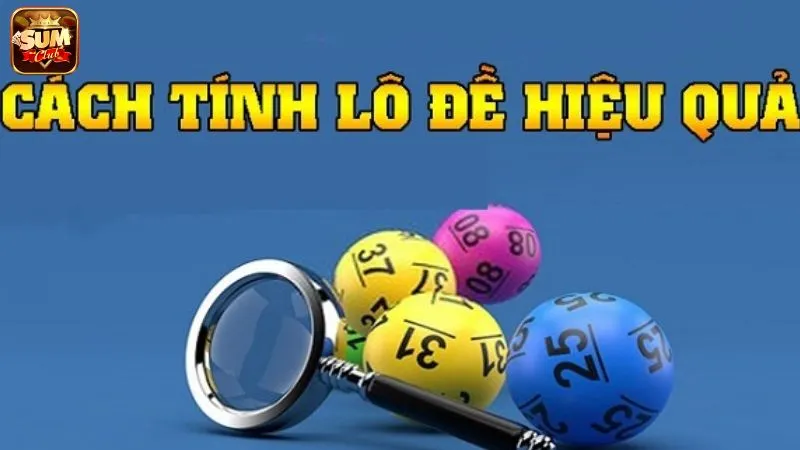 Tổng hợp các quy tắc cơ bản trong cách tính lô đề