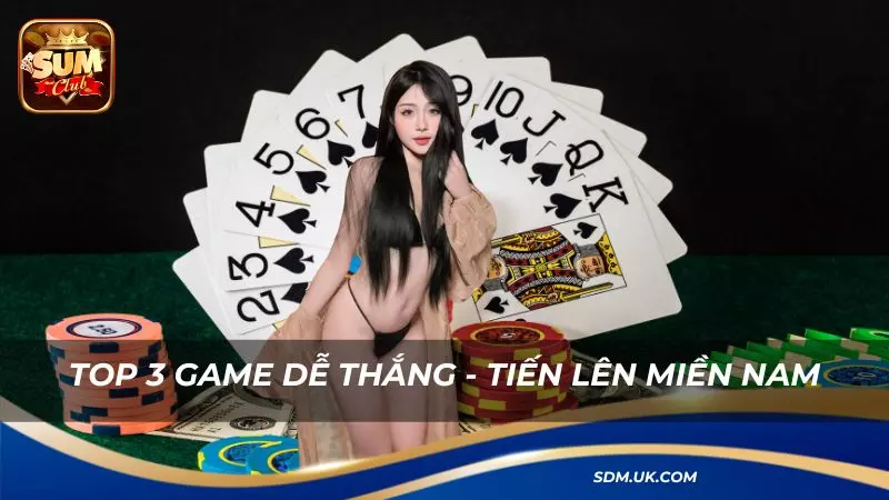 Tiến lên miền nam là trò chơi bài thân thuộc nhất hiện tại